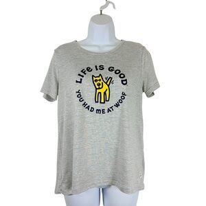 Life Is Good Sleep Gray Graphic Dog Tee “You Had Me At Woof” Size S